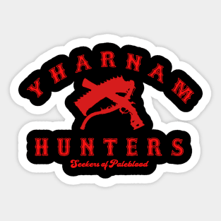 Yharnam Hunters Sticker